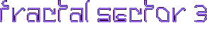 Fractal Sector 3